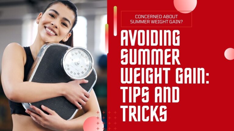 How to Gain Weight During Summer